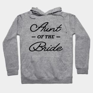 Bride's Aunt - Aunt of the bride Hoodie